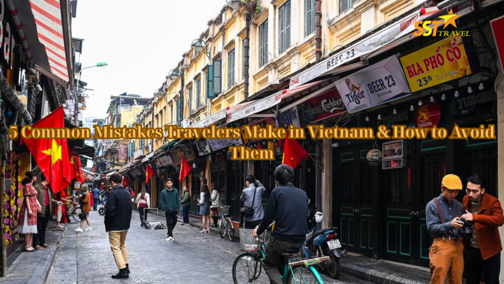 5 Common Mistakes Travelers Make in Vietnam & How to Avoid Them