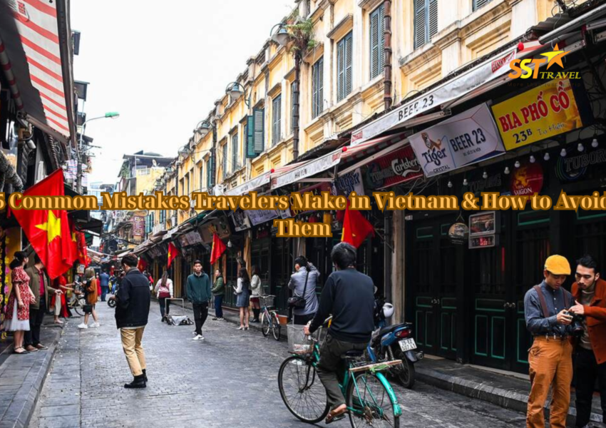 5 Common Mistakes Travelers Make in Vietnam & How to Avoid Them